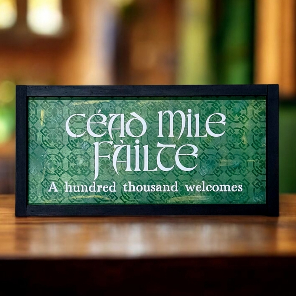 Cead Mile Failte 10x20 Painted Sign A Hundred Thousand Welcomes Irish Greeting